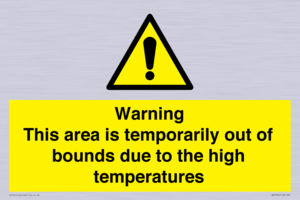 Warning This area is temporarily out of bounds due to the high temperatures